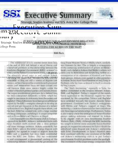 Executive Summary Strategic Studies Institute and U.S. Army War College Press TURKEY-KURDISH REGIONAL GOVERNMENT RELATIONS AFTER THE U.S. WITHDRAWAL FROM IRAQ: PUTTING THE KURDS ON THE MAP?