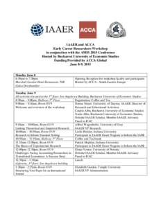 IAAER and ACCA Early Career Researchers Workshop in conjunction with the AMIS 2015 Conference Hosted by Bucharest University of Economic Studies Funding Provided by ACCA Global June 8-9, 2015