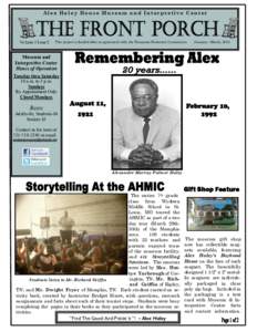 Alex Haley House Museum and Interpretive Center  Volume 1 Issue 8 This project is funded after an agreement with the Tennessee Historical Commission
