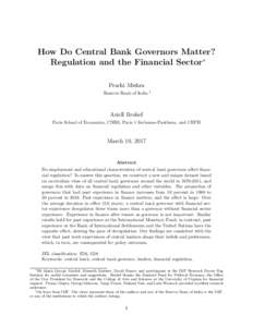 How Do Central Bank Governors Matter? Regulation and the Financial Sector∗ Prachi Mishra Reserve Bank of India  †