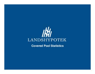 Covered Pool Statistics  Cover pool summary as per March 31, 2011  Lending volume  Security