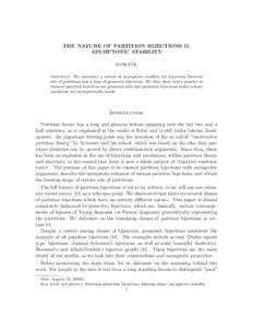 THE NATURE OF PARTITION BIJECTIONS II. ASYMPTOTIC STABILITY IGOR PAK Abstract. We introduce a notion of asymptotic stability for bijections between sets of partitions and a class of geometric bijections. We then show tha