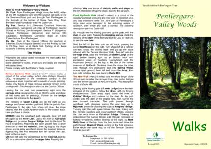 Welcome to Walkers How To Find Penllergare Valley Woods On Foot. From Penllergaer village cross the A483, either at the M4 roundabout and into the Council car-park, or via the Swansea Road path and through Parc Penllerga
