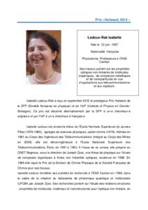Prix «Holweck 2015 »  Ledoux-Rak Isabelle Née le 12 juin 1957 Nationalité française Physicienne, Professeure à l’ENS