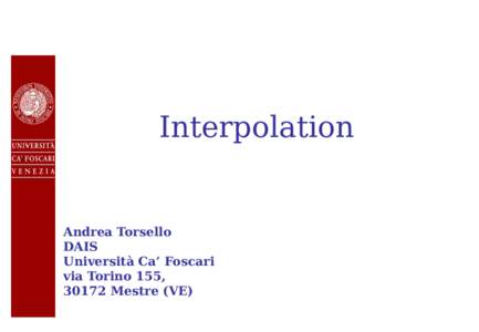 Interpolation  Andrea Torsello DAIS Università Ca’ Foscari via Torino 155,