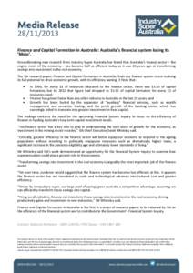 Finance and Capital Formation in Australia: Australia’s financial system losing its ‘Mojo’. Groundbreaking new research from Industry Super Australia has found that Australia’s finance sector – the e