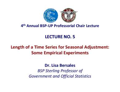 Length of a Time Series for Seasonal Adjustment: Some Empirical Experiments1      Lisa Grace S. Bersales, Ph.D. 2