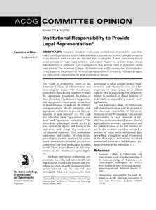 ACOG COMMITTEE OPINION Number 370 • July 2007 Institutional Responsibility to Provide Legal Representation* Committee on Ethics