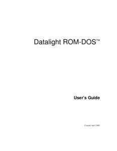 Datalight ROM-DOS  User’s Guide Created: April 2005