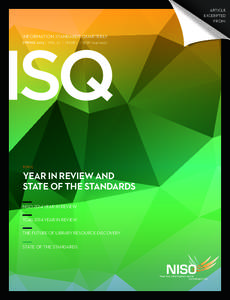 ARTICLE EXCERPTED FROM: INFORMATION STANDARDS QUARTERLY SPRING 2015 | VOL 2 7 | ISSUE 1 | ISSN