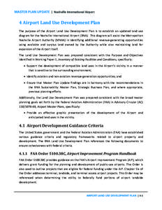 MASTER PLAN UPDATE  |  Nashville International Airport    4 Airport	Land	Use	Development	Plan	 The  purpose  of  the  Airport  Land  Use  Development  Plan  is  to  establish  an  updated  land  