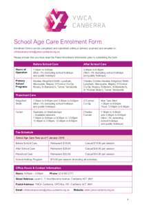 School Age Care Enrolment Form Enrolment forms can be completed and submitted online,or printed, scanned and emailed to:  Please ensure that you have read the Parent Enrolment Inform