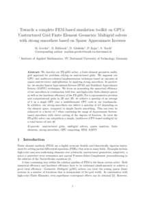 Towards a complete FEM-based simulation toolkit on GPUs: Unstructured Grid Finite Element Geometric Multigrid solvers with strong smoothers based on Sparse Approximate Inverses M. Geveler∗ , D. Ribbrock∗ , D. Göddek