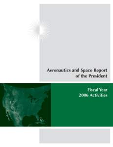 Aeronautics and Space Report of the President Fiscal Year 2006 Activities  Aeronautics