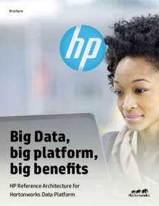 Brochure  Big Data, big platform, HP Reference Architecture for Hortonworks Data Platform