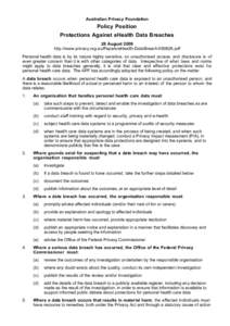 Australian Privacy Foundation  Policy Position Protections Against eHealth Data Breaches 28 August 2009 http://www.privacy.org.au/Papers/eHealth-DataBreach[removed]pdf