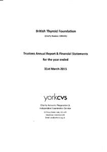 BritishThyroidFoundation (CharityNumber:100539U Trustees AnnualReport& Financial Statements