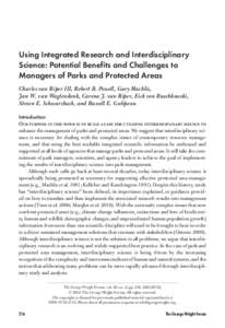 Using Integrated Research and Interdisciplinary Science: Potential Benefits and Challenges to Managers of Parks and Protected Areas Charles van Riper III, Robert B. Powell, Gary Machlis, Jan W. van Wagtendonk, Carena J. 