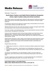 Media Release Wednesday 17 August, 2011 South Eastern Sydney Local Health District Healthcare Symposium shines a light on patient safety and clinical excellence South Eastern Sydney Local Health District (SESLHD) today o