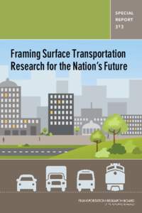 special report 313 Framing Surface Transportation Research for the Nation’s Future