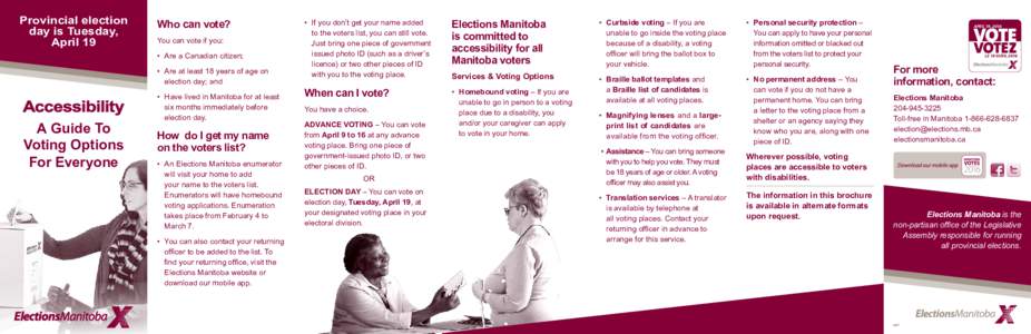 Provincial election day is Tuesday, April 19 Who can vote? You can vote if you:
