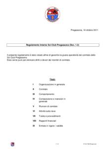 Pregassona, 14 ottobreRegolamento Interno Sci Club Pregassona (DocIl presente regolamento è stato creato alfine di garantire la giusta operatività del comitato dello Sci Club Pregassona.