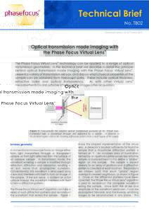 Technical Brief No. TB02 Document version 1.0 22nd March 2010 Optical transmission mode imaging with the Phase Focus Virtual Lens®