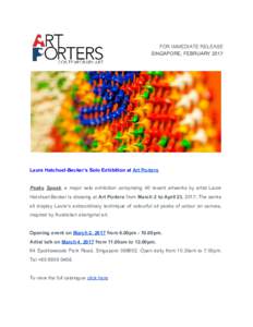 FOR IMMEDIATE RELEASE SINGAPORE, FEBRUARY 2017 Laure Hatchuel-Becker’s Solo Exhibition at ​Art Porters  ​ ​