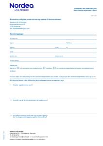 Ansøgning om udbetaling ved visse kritiske sygdomme / Barn Side 1 af 4 Blanketten udfyldes, underskrives og sendes til denne adresse: Nordea Liv & Pension