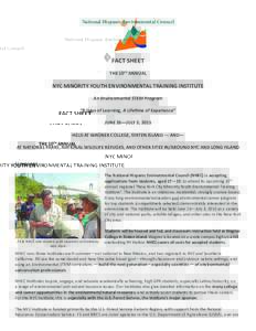 National Hispanic Environmental Council  FACT SHEET THE 10TH ANNUAL  NYC MINORITY YOUTH ENVIRONMENTAL TRAINING INSTITUTE