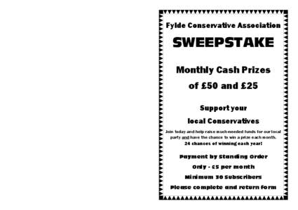 Fylde Conservative Association  SWEEPSTAKE Monthly Cash Prizes of £50 and £25 Support your