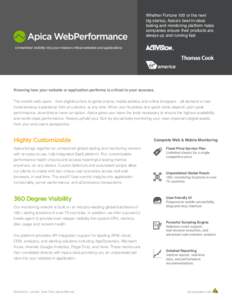 Whether Fortune 100 or the next big startup, Apica’s best-in-class testing and monitoring platform helps companies ensure their products are always up and running fast. Unmatched visibility into your mission critical w