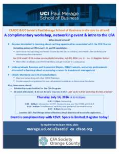 CFAOC & UC Irvine’s Paul Merage School of Business invite you to attend:  A complimentary workshop, networking event & intro to the CFA Who should attend?   Anyone interested in learning about exciting opportunities