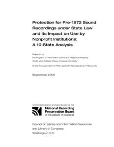 Protection for Pre-1972 Sound Recordings under State Law and Its Impact on Use by Nonprofit Institutions: A 10-State Analysis