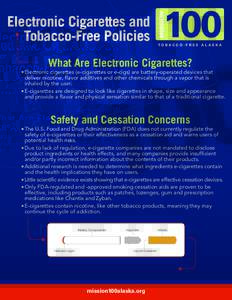 Electronic Cigarettes and Tobacco-Free Policies Tobacco-Free Alaska  What Are Electronic Cigarettes?