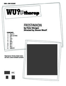 2008—2009 SEASON  Frost/nixon by Peter Morgan Directed by Steven Woolf