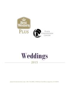 Weddings 2015 plazaconventioncenter.com |  | 1900 Ken Pratt Blvd, Longmont, CO 80501  WEDDING PACKGE