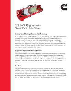 EPA 2007 Regulations – Diesel Particulate Filters. Meeting Every Challenge Requires New Technology. As part of the emissions regulations finalized in 2001 for on-highway diesel engines, the Environmental Protection Age