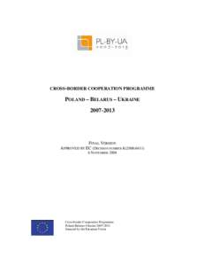 CROSS-BORDER COOPERATION PROGRAMME  POLAND – BELARUS – UKRAINE[removed]FINAL VERSION