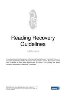 Reading Recovery Guidelines for 2015 and beyond These Guidelines uphold the standards of the National Reading Recovery Trade Mark. They are to be used for implementing Reading Recovery in NSW government schools. Any oper