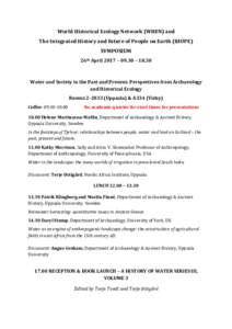 World Historical Ecology Network (WHEN) and The Integrated History and future of People on Earth (IHOPE) SYMPOSIUM 26th April 2017 – 09.30 – Water and Society in the Past and Present: Perspectives from Archaeo