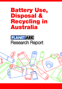 Battery Use, Disposal & Recycling in Australia Research Report