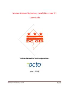 Master Address Repository (MAR) Geocoder 3.1 User Guide Office of the Chief Technology Officer  July 7, 2014