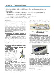 Research Trends and Results Empirical Studies of B-DASH Project (Sewer Management System Technology) OGAWA Fumiaki, Head; FUKATANI Wataru , Senior Researcher; SUEHISA Masaki , Researcher; KAYA Takuro , Guest Research Eng