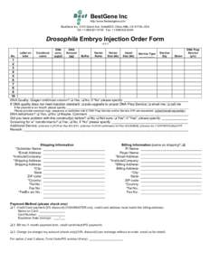 BestGene Inc http://www.thebestgene.com BestGene Inc, 2140 Grand Ave. Suite#205, Chino Hills, CA 91709, USA Tel: +Fax: +Drosophila Embryo Injection Order Form