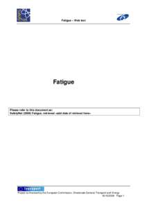 Fatigue – Web text  Fatigue Please refer to this document as: SafetyNet[removed]Fatigue, retrieved <add date of retrieval here>