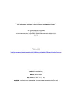 “Child Poverty and Well-Being in the EU: Current status and way forward”  The Social Protection Committee European Commission Directorate-General for Employment, Social Affairs and Equal Opportunities Unit E.2