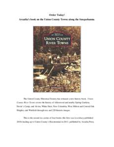 Order Today! Arcadia’s book on the Union County Towns along the Susquehanna. The Union County Historical Society has released a new history book. Union County River Towns covers the history of Allenwood and nearby Spri