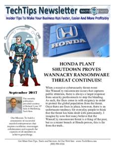 HONDA PLANT SHUTDOWN PROVES WANNACRY RANSOMWARE THREAT CONTINUES! September 2017 This monthly