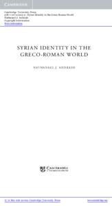 Cambridge University Press[removed]9 - Syrian Identity in the Greco-Roman World Nathanael J. Andrade Copyright Information More information